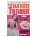 The Naked Trader by Robbie Burns 2013 Softcover