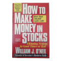 How To Make Money In Stocks by William J. O`Neil 1995 Softcover