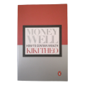 Money Well- How To Contain Wealth by Kiki Theo 2009 Softcover