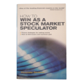 How To Win As A Stock Market Speculator by Alexander Davidson 2006 Softcover