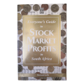 Everyone`s Guide To Stock Market Profits In South Africa by Bernard Joffe 1998 Softcover