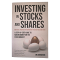 Investing In Stocks And Shares by Dr. John White 2016 Softcover
