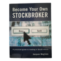 Become Your Own Stockbroker by Jacques Magliolo 2005 Softcover