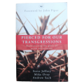 Pierced For Our Transgressions by Steve Jeffery, Mike Ovey and Andrew Sach 2007 Softcover