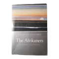The Afrikaners- Biography Of A People by Hermann Giliomee 2003 First Edition Softcover