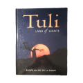 Tuli- Land Of Giants by Roger and Pat De La Harpe 2004 Hardcover w/o Dustjacket