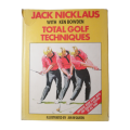Signed Total Golf Techniques by Jack Nicklaus 1979 Hardcover w/Dustjacket
