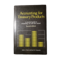 Accounting For Treasury Products by John I. Tiner and Joe M. Conneely 1992 Hardcover w/Dustjacket