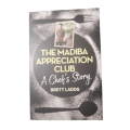 The Madiba Appreciation Club by Brett Ladds 2018 Softcover