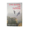 1976 Two Ravens Came Tapping by Friedrich Von Kirchhoff Hardcover w/Dustjacket