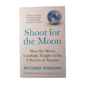 2019 Shoot For The Moon by Richard Wiseman Softcover