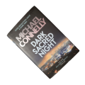 2018 Dark Sacred Night by Michael Connelly Hardcover w/Dustjacket