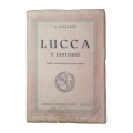 1937 Lucca- E Dintorni by P. Lazzarini Softcover