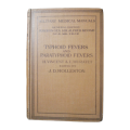 1917 Typhoid Fevers And Paratyphoid Fevers by H. Vincent and L. Muratet Hardcover w/o Dustjacket
