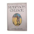 1987 Robinson Crusoe by Daniel Defoe Hardcover w/Dustjacket