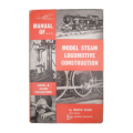 1972 Manual Of Model Steam Locomotive Construction by Martin Evans Hardcover w/Dustjacket