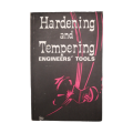 1980 Hardening And Tempering - Engineers` Tools by George Gentry Softcover