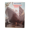 1974 Fibreglass Boats by Hugo Du Plessis Hardcover w/Dustjacket