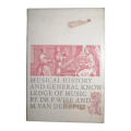 Musical History And General Knowledge of Music by Dr. P. Wise and M. Van Der Spuy Hardcover w/Dustja