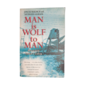 1999 Man Is Wolf To Man by Janusz Bardach and Kathleen Gleeson Softcover