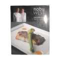 2006 Nobu West by Nobu Matsuhisa and Mark Edwards Hardcover w/ Dustjacket