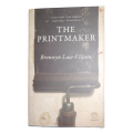 2016 The Printmaker by Bronwyn Law-Viljoen Hardcover w/ Dustjacket