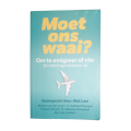 2020 Moet Ons Waai by Alet Law Softcover