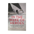 2016 In The Wake Of Heroes Softcover