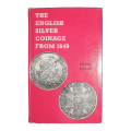 1974 The English Silver Coinage From 1649 by H. A. Seaby and P. A. Rayner Hardcover w/ Dustjacket
