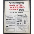 Gas, Air & Spring Guns of the World - Smith`s Standard Encyclopedia