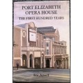 Port Elizabeth Opera House - The First Hundred Years - Eric Attwell