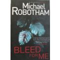 Bleed for Me - Michael Robotham - Large Format Paperback