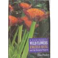 A Field Guide to Wild Flowers - KwaZulu-Natal and Eastern Region - Elsa Pooley
