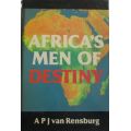 Africa`s Men of Destiny - A.P.J. van Rensburg