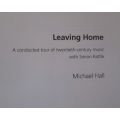 Leaving Home - A Conducted Tour of Twentieth-Century Music with Simon Rattle - Michael Hall