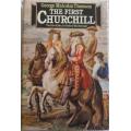 The First Churchill - The Life of John, 1st Duke of Marlborough - George Malcolm Thomson