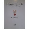 Cross Stitch Techniques and Designs - Dorothy Wood