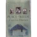 Place of Reeds - Caitlin Davies