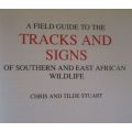 A Field Guide to the Tracks and Signs of Southern and East African Wildlife - Chris & Tilde Stuart