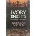 Ivory Knights - Man, Magic and Elephants - Nicholas Gordon