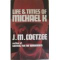 The Life and Times of Michael K - J. M. Coetzee - Hardcover - 250 pages