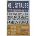 Everyone Loves you When You're Dead - Neil Strauss