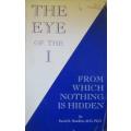 The Eye of the I - From Which Nothing is Hidden - David R. Hawkins, M.D. Ph.D.