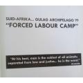Suid-Afrika... Gulag Archipelago?? Forced Labour Camp