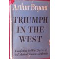 Triumph in the West - War Diaries of Field Marshall Viscount Alanbrooke - Arthur Bryant - Hardcover