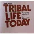 South African Tribal Life Today - Jean Morris and Ben Levitas - Hardcover