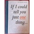 If I could Tell You Just One Thing - Richard Reed - Hardcover - 346 pages