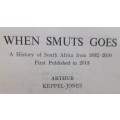 When Smuts Goes - Arthur Keppel-Jones - Softcover - 270 Pages