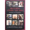Brothers Under the Skin - Travels in Tyranny - Christopher Hope - Softcover - 280 Pages