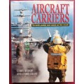 Aircraft Carriers - Chris Bishop and Chris Chant - Hardcover - 256 Pages